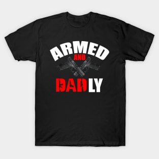 Armed And Dadly - Fathers Day T-Shirt